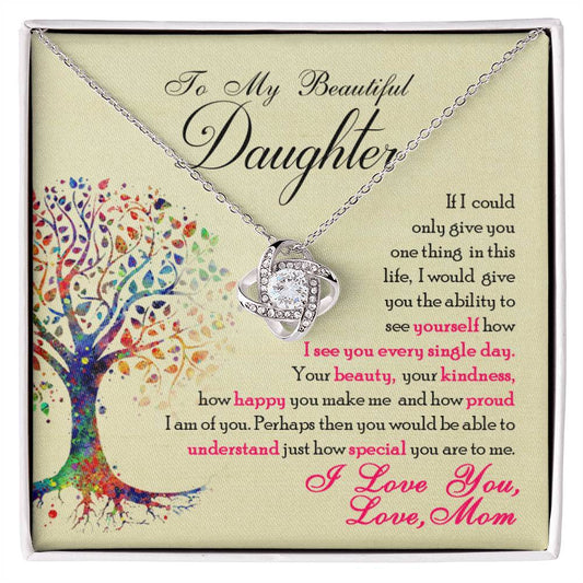 To My Beautiful Daughter, You Are Special To Me -Love Knot Necklace